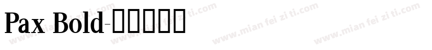Pax Bold字体转换